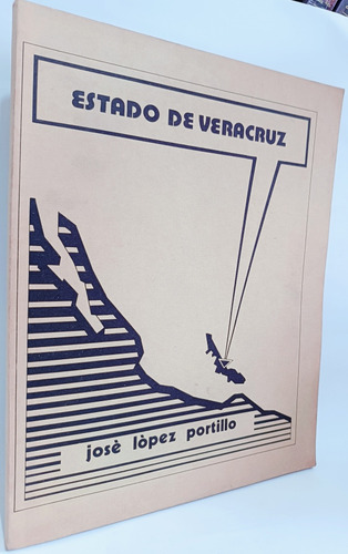 Estado De Veracruz Jose López Portillo