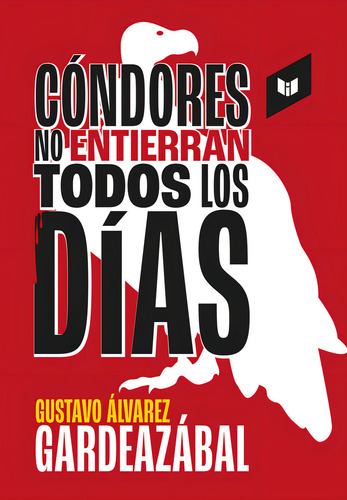 Cóndores No Entierran Todos Los Días: , De Alvarez Gardeazábal., Vol. 1. Editorial Intermedio Editores Sas, Tapa Pasta Blanda, Edición 1 En Español, 2024