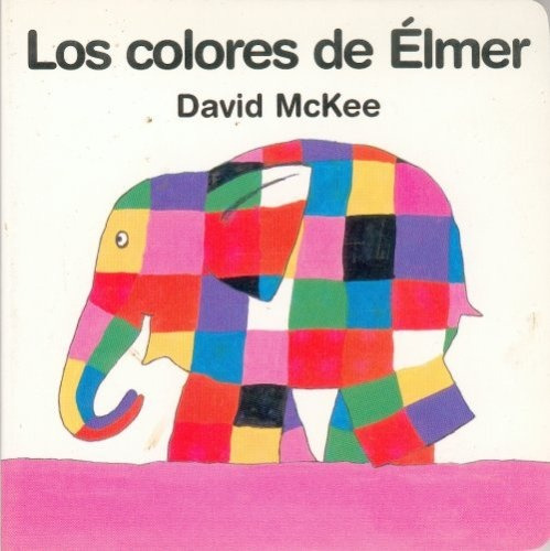 Los Colores De Elmer - David Mckee