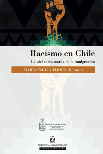 Libro Racismo En Chile Maria Emilia Tijoux Universitaria