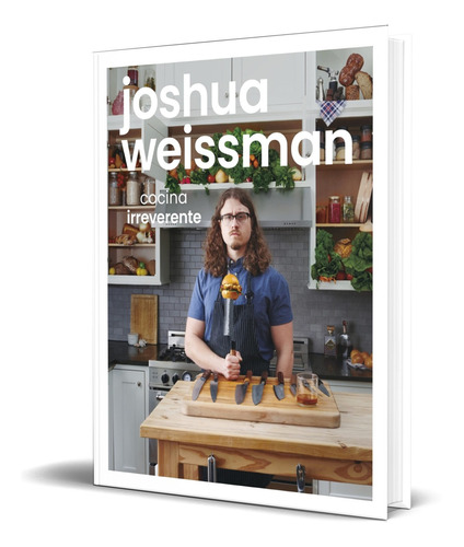 Libro Cocina Irreverente [ Joshua Weissman ] Original