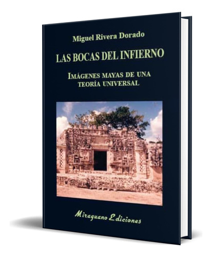 Las Bocas Del Infierno, De Miguel Rivera Dorado. Editorial Miraguano, Tapa Blanda En Español, 2021