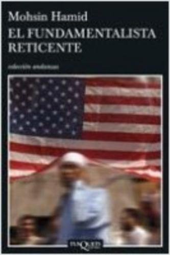 Libro Fundamentalista Reticente (coleccion Andanzas) - Hamid