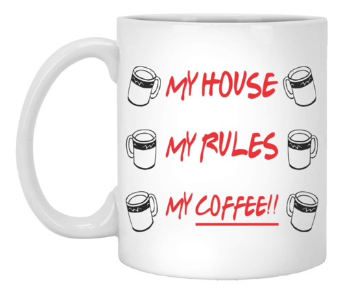 My House My Rules My Mug Knives Taza De Cafe Blanca Taza De