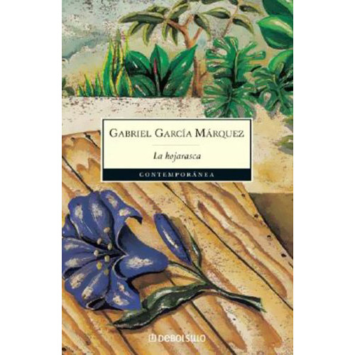 La Hojarasca - Garcia Marquez - Debolsillo - #d