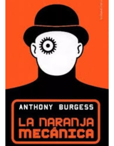 Libro La Naranja Mecanica - Anthony Burgess - Minotauro