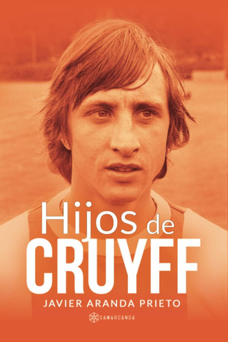 Libro: Hijos De Cruyff (edición En Español)