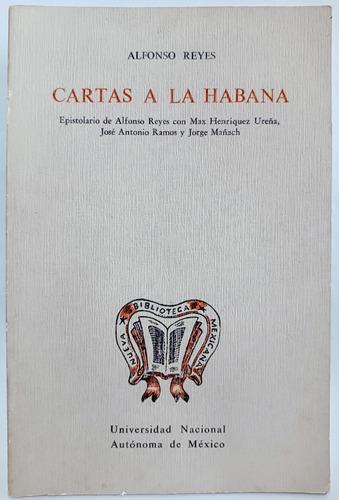 Cartas A La Habana Alfonso Reyes 