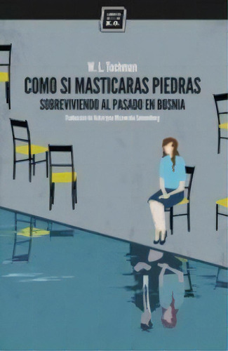 Como Si Masticaras Piedras, De Wojciech Tochman. Editorial Libros Del Ko, Sll, Tapa Blanda En Español