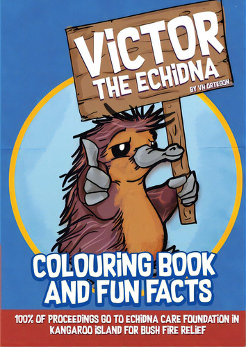 Victor The Echidna: Colouring Book And Fun Facts, De Ortegon, V. H.. Editorial Lightning Source Inc, Tapa Blanda En Inglés