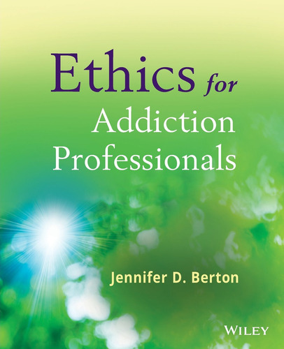 Book : Ethics For Addiction Professionals - Berton, Jennife