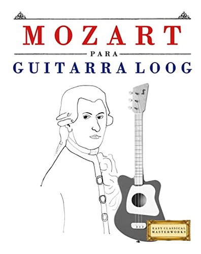 Mozart Para Guitarra Loog