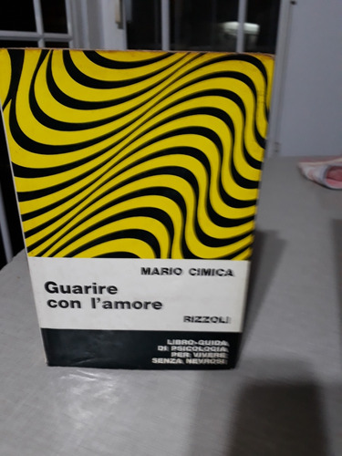 Guarire Con L'amore -mario  Cimica Rizzoli