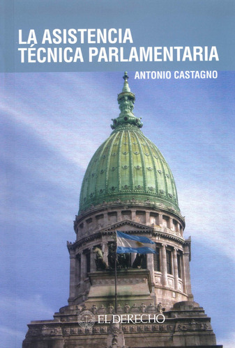 La Asistencia Técnica Parlamentaria De Antonio Castagno