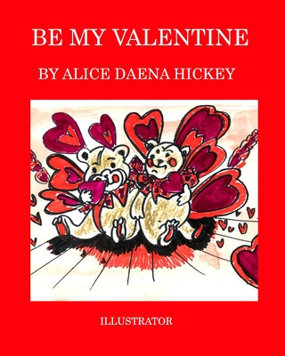 Libro Be My Valentine: Love - Hickey, Alice Daena