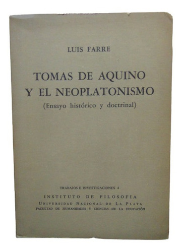 Adp Tomas De Aquino Y El Neoplatonismo Luis Farre / 1966