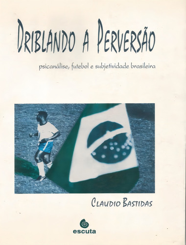 Driblando A Perversao: Driblando A Perversao, De Bastidas,claudio. Editora Escuta, Capa Mole, Edição 1 Em Português, 2002