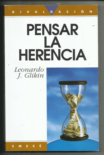 Pensar La Herencia   Leonardo J. Glikin
