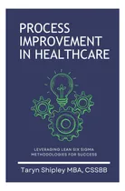 Comprar Libro: Mejora De Los Procesos En La Atención Médica: Cómo Ap