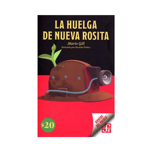 La Huelga De Nueva Rosita | Mario Gill
