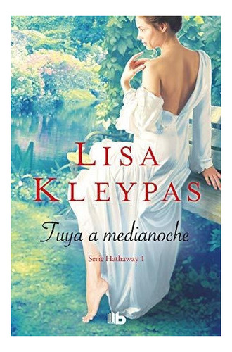 Tuya A Medianoche (serie Hathaways 1) - Kleypas, Lisa