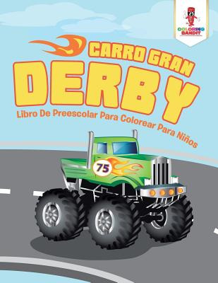 Libro Carro Gran Derby: Libro De Preescolar Para Colorear...