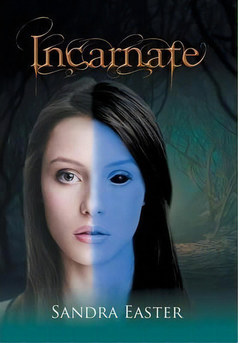 Incarnate, De Sandra Easter. Editorial Trafford Publishing, Tapa Dura En Inglés