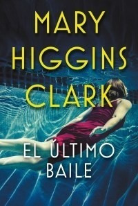 El Último Baile - Higgins Clark, Mary