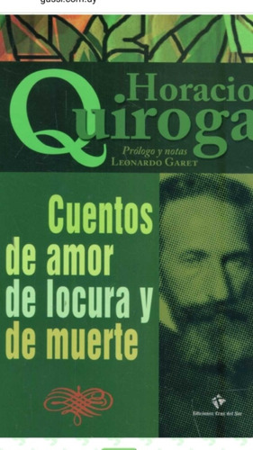 Cuentos De Amor De Locura Y De Muerte / Horacio Quiroga 