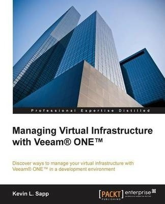 Libro Managing Virtual Infrastructure With Veeam (r) One ...