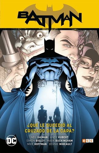 Batman ¿ Qué Le Sucedió Al Cruzado De La Capa ? ( Saga )