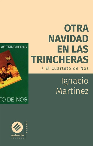 Otra Navidad En Las Trincheras - Cuarteto De Nos - Ignacio M