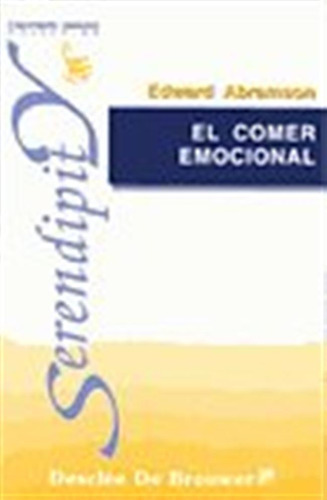 Comer Emocional Guia Practica De Control - Abramson, Edward