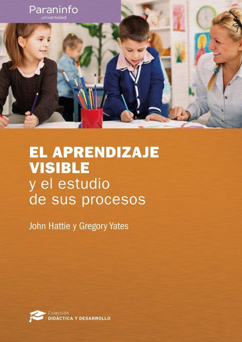 Libro El Aprendizaje Visible Y El Estudio De Sus Procesos