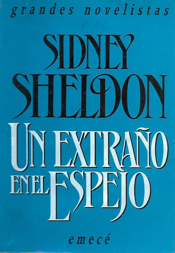 Un Extraño En El Espejo - Sidney Sheldon - Grandes Novelista