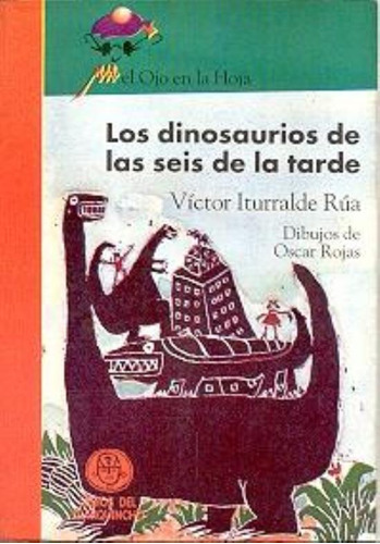 Dinosaurios De Las Seis Tarde, De Iturralde Rua, Victor. Editorial Coquena, Tapa Tapa Blanda En Español