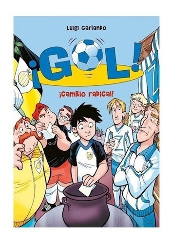 Cambio Radical ( Gol 21 ) - Garlando Luigi