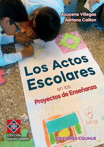 Los Actos Escolares En Los Proyectos De Enseñanza - Villegas