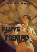 Comprar Fluye El Tiempo, De Bataller Gomez,jose Javier. Editorial Editorial Canal De Distribucion, Tapa Blanda En Español, 2024