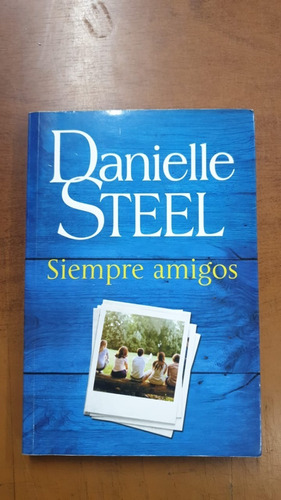 Siempre Amigos- Danielle Steel-random House-libreria Merlin