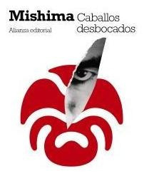 Caballos Desbocados - Mishima, Yukio