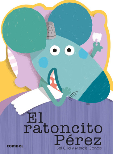 El Ratoncito Pérez (¡qué Te Cuento!) (spanish Edition)