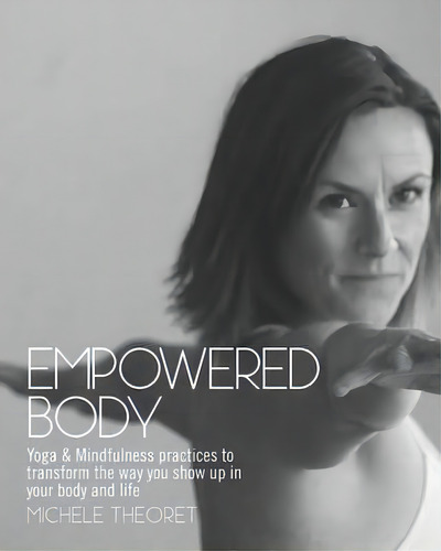 Empowered Body, De Michele Theoret. Editorial Friesenpress, Tapa Blanda En Inglés