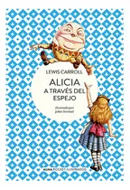 Comprar Alicia A Través Del Espejo (pocket Ilustrado): Alicia A Través Del Espejo (pocket Ilustrado), De Lewis, Carroll. Editorial Alma, Tapa Blanda, Edición 1 En Español, 2022