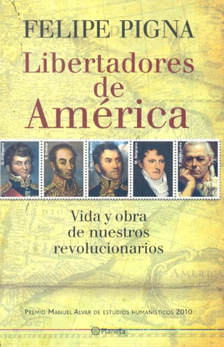 Libertadores De America - Felipe Pigna