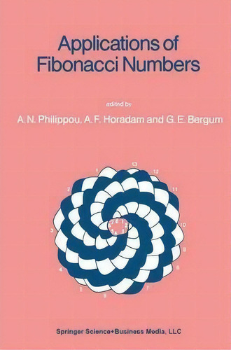 Applications Of Fibonacci Numbers : Volume 2, De Andreas N. Philippou. Editorial Springer, Tapa Dura En Inglés