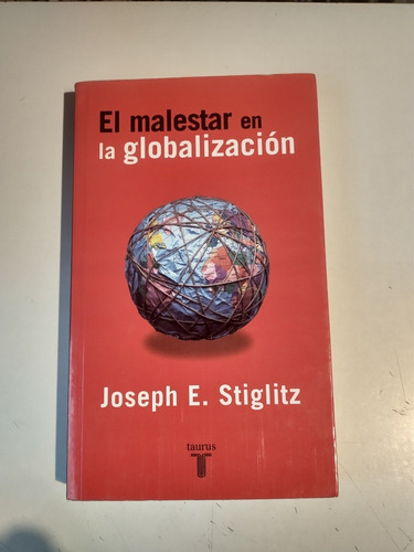 El Malestar En La Globalización Joseph Stiglitz