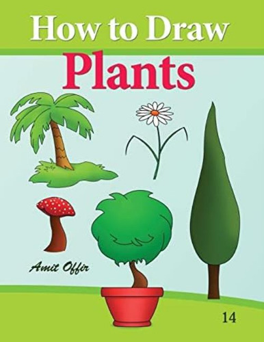 Libro: Cómo Dibujar Plantas: Libros De Dibujo Para Principia