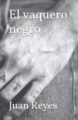 Libro: El Vaquero Negro (spanish Edition)