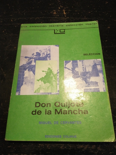 Don Quijote De La Mancha, Miguel De Cervantes, Colihue